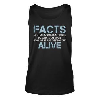 Facts Life Has A 100 Death Rate | Funny Quotes Saying Unisex Tank Top | Mazezy UK
