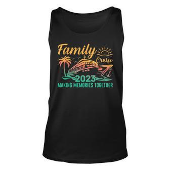 Family Cruise 2023 Making Memories Together Vacation Boat Unisex Tank Top - Monsterry AU