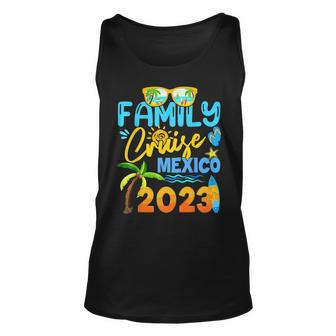 Family Cruise Mexico 2023 Vacation Summer Trip Vacation Unisex Tank Top - Seseable