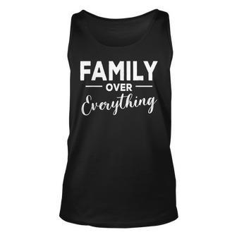 Family Over Everything Family Matching On Holiday Tank Top - Monsterry