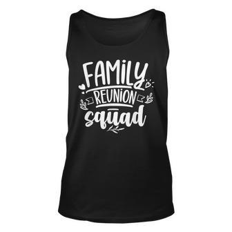 Family Reunion Squad Families Meeting Gathering Unisex Tank Top | Mazezy