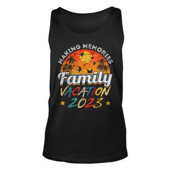 Family Vacation 2023 Funny Making Memories Unisex Tank Top | Mazezy