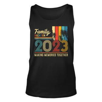Family Vacation 2023 Funny Trip Memories Unisex Tank Top - Seseable