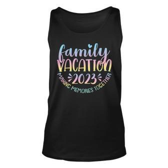 Family Vacation 2023 Making Memories Together Funny Summer Unisex Tank Top - Seseable