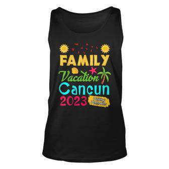 Family Vacation Cancun 2023 Summer Family Trip Unisex Tank Top | Mazezy