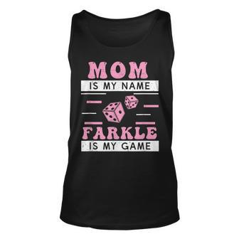 Farkle Player Farkle Is My Game Funny Dice Game Unisex Tank Top | Mazezy