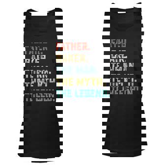 Father Baker The Man Myth Legend Papa Gifts Unisex Tank Top | Mazezy