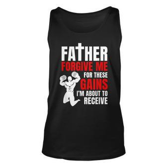 Father Forgive Me For These Gains Weight Lifting Unisex Tank Top | Mazezy