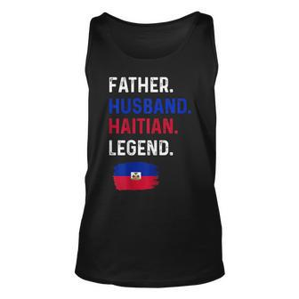 Father Husband Haitian Legend Proud Dad Haiti Flag Unisex Tank Top - Seseable