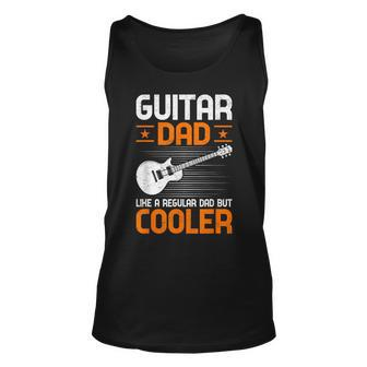 Father Music - Guitar Dad Like A Regular Dad But Cooler Unisex Tank Top | Mazezy