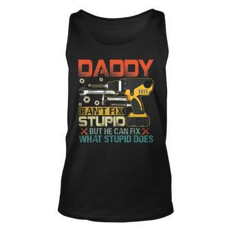 Fathers Day Daddy Cant Fix Stupid Mens Gift Unisex Tank Top | Mazezy