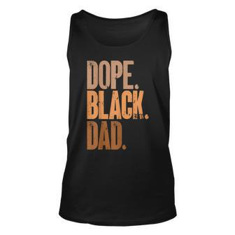 Fathers Day Dope Black Dad Black Dad Unisex Tank Top | Mazezy