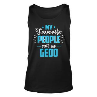 Fathers Day Gifts For Grandpa Favorite People Call Me Gedo Unisex Tank Top | Mazezy