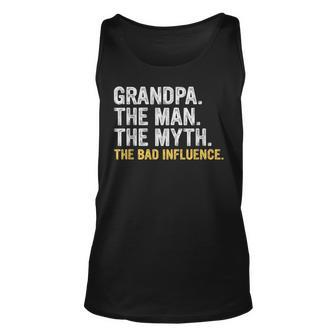 Fathers Day Grandpa The Man The Myth The Bad Influence Tank Top | Mazezy
