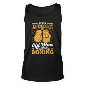 Fathers Day Never Underestimate An Old Man Who Loves Boxing Gift For Mens Unisex Tank Top - Seseable