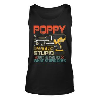 Fathers Day Poppy Cant Fix Stupid Mens Gift Unisex Tank Top | Mazezy