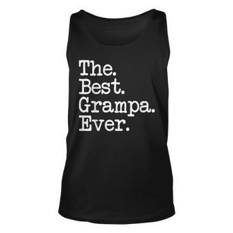 Fathers Gift Idea Best Grampa Ever Father Dad Unisex Tank Top | Mazezy