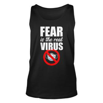 Fear Is The Real Virus Anti Mask Quarantine No More Masks Unisex Tank Top - Thegiftio UK