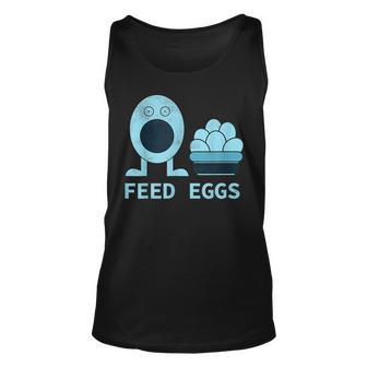 Feed Eggs I Think You Should Leave Unisex Tank Top - Monsterry AU