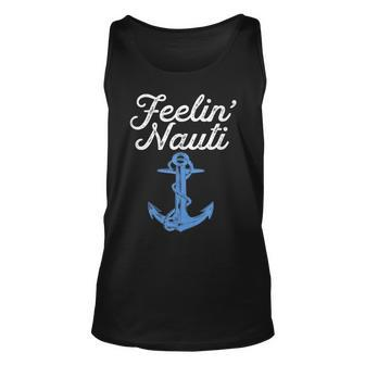 Feelin Nauti Sailing Boating Nautical Lake Funny Sailor Gift Gift For Women Unisex Tank Top - Thegiftio UK