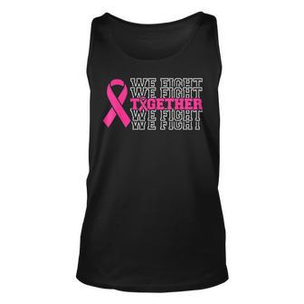 We Fight Together Pink Ribbon Breast Cancer Awareness Tank Top - Thegiftio UK