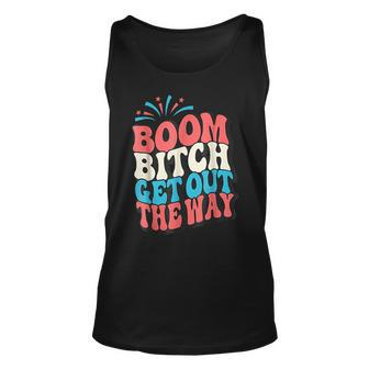 Fireworks 4Th Of July Boom Bitch Get Out The Way Unisex Tank Top | Mazezy