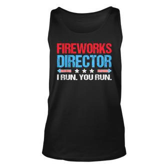 Fireworks Director I Run You Run Flag Funny 4Th Of July Unisex Tank Top - Monsterry CA