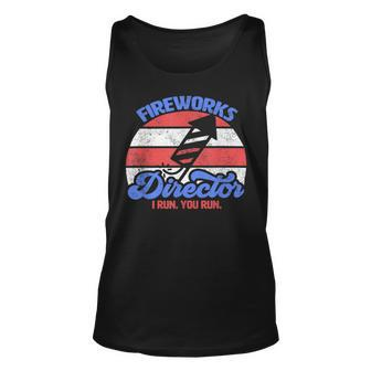 Fireworks Director I Run You Run Funny 4Th Of July Retro Unisex Tank Top - Monsterry AU