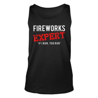 Fireworks Expert If I Run You Run Funny Fourth Of July Unisex Tank Top - Monsterry