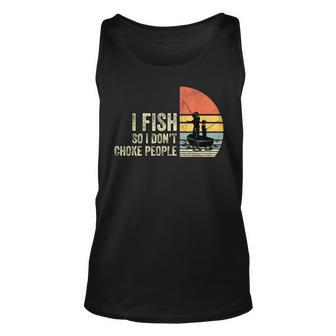 I Fish So I Dont Choke People Sayings For Fish Lovers Tank Top | Mazezy