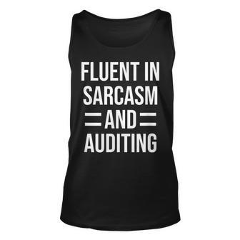 Fluent In Sarcasm And Auditing Funny Auditor Unisex Tank Top | Mazezy