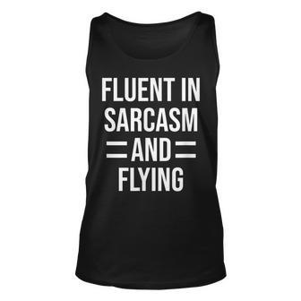 Fluent In Sarcasm And Flying Funny Pilot Unisex Tank Top | Mazezy