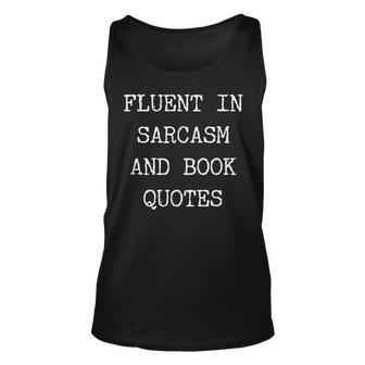Fluent In Sarcasm Book Quotes Unisex Tank Top | Mazezy