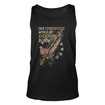 Our Forefathers Would Be Shooting By Now On Back Tank Top - Seseable