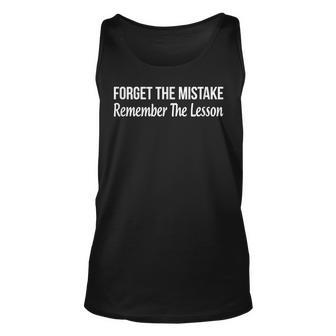 Forget The Mistake - Remember The Lesson - Unisex Tank Top | Mazezy
