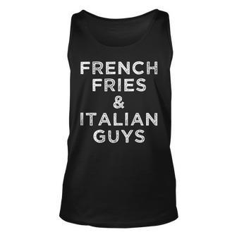 French Fries And Italian Guys Food Men Meme Quote Tank Top | Mazezy