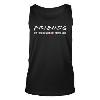 Friends Dont Let Friends Fight Alone Breast Cancer Unisex Tank Top - Thegiftio UK