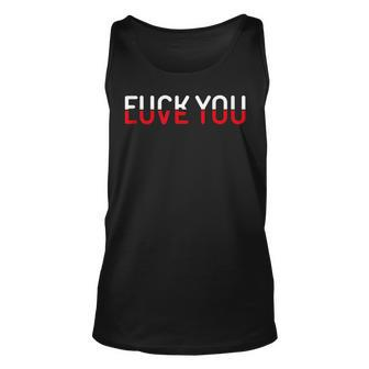 Fuck You Love You Red And White Text Quote Unisex Tank Top | Mazezy