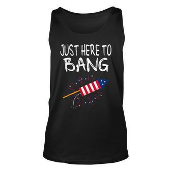Funny 4Th Of July Fireworks Just Here To Bang American Flag 1 Unisex Tank Top - Monsterry AU