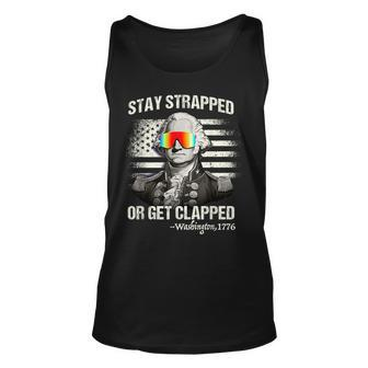 Funny 4Th Of July Stay Strapped Get Clapped Washington Unisex Tank Top - Thegiftio UK