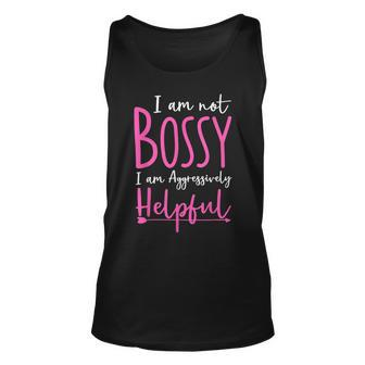 Funny Boss Woman - Im Not Bossy Im Aggressively Helpful Unisex Tank Top - Monsterry