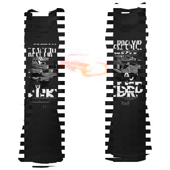 Funny Car Guy Classic Muscle Car Respect Your Elders Unisex Tank Top | Mazezy