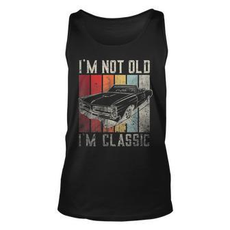Funny Car Quote Retro Vintage Car Im Not Old Im Classic Unisex Tank Top | Mazezy