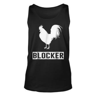 Funny Cock Rooster Blocker Gift Cute Joke Saying Unisex Tank Top | Mazezy