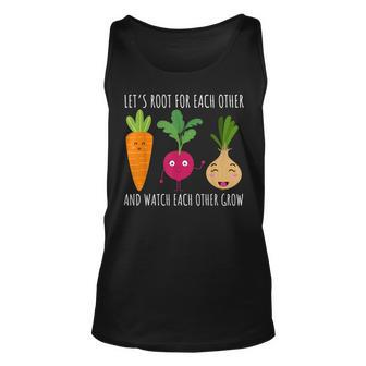 Funny Cute Lets Root For Each Other Vegetable Garden Lover Unisex Tank Top | Mazezy
