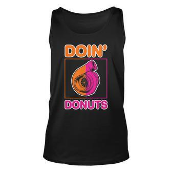 Funny Doin Donuts Design For Car And Donuts Lovers Unisex Tank Top | Mazezy