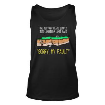 Funny Earth Science Pun Plate Tectonic Geology Unisex Tank Top | Mazezy