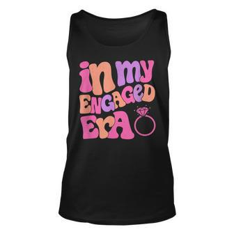 Funny Engagement Fiance In My Engaged Era Bachelorette Party Unisex Tank Top - Seseable