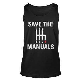Funny For Car Lovers Save The Manuals 6 Speed Unisex Tank Top | Mazezy