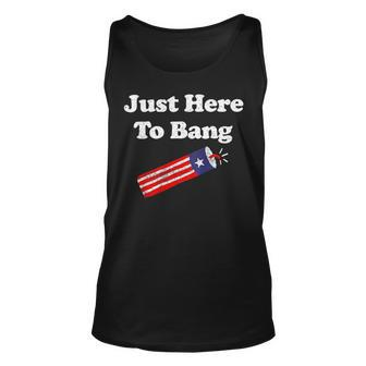 Funny Fourth Of July 4Th Of July Im Just Here To Bang_1 Unisex Tank Top - Monsterry CA